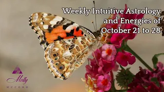 Weekly Intuitive Astrology and Energies of October 21 to 28 ~ Podcast