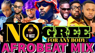 AFROBEAT MIX 2024 | NO GREE FOR ANY BODY 2024 MIX #OdumoduBlvck