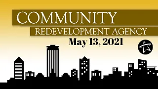 Community Redevelopment Agency Meeting - May 13, 2021