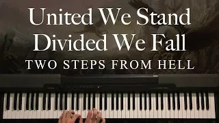 United We Stand - Divided We Fall by Two Steps From Hell (Piano)