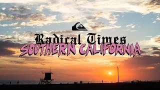 RADICAL TIMES || SOUTHERN CALIFORNIA