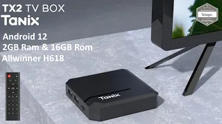 Tanix TX2 Android TV Box - Allwinner H618 - Android 12 - WiFi - Unboxing