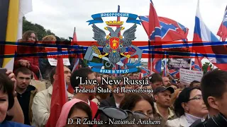 "Живи, Новороссия!" | "Live, New Russia" — National Anthem of Federal State of Novorossiya