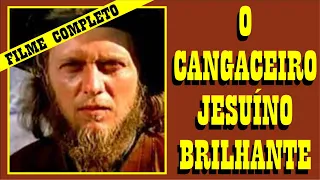 O Cangaceiro Jesuíno Brilhante - Filme Completo