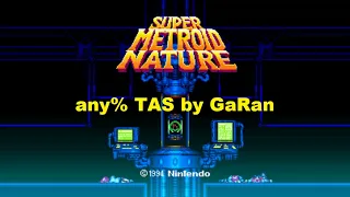 Super Metroid Nature any% Tool-Assisted Speed run