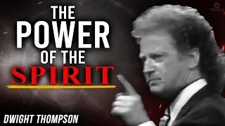 How To Unlock The Power of the Spirit – Dwight Thompson