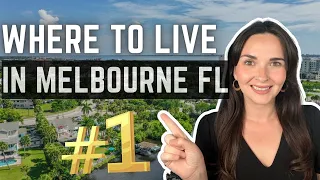 Where to LIVE in Melbourne, FL - All 9 Areas Covered!