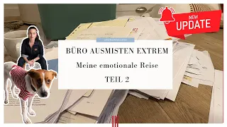 🗄 Büro ausmisten extrem | Tränen & Emotionen 😳  | Teil 2