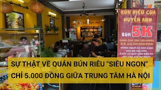 Sự thật về quán bún riêu "siêu ngon" chỉ 5.000 đồng giữa trung tâm Hà Nội của cô chủ 9x | Tin mới