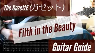 The GazettE (ガゼット) - Filth in the Beauty Guitar Guide