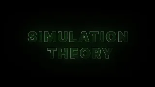 Simulation Theory - Official Trailer