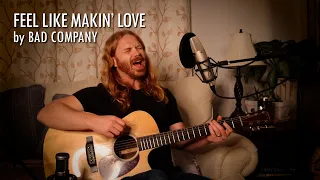 "Feel Like Makin' Love" by Bad Company - Adam Pearce (Acoustic Cover)