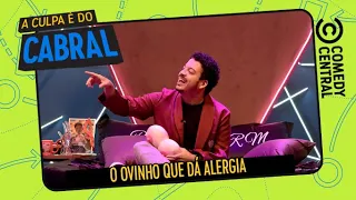 O ovinho que dá alergia na trans4 | A Culpa É Do Cabral no Comedy Central