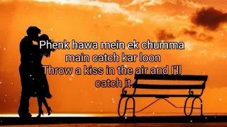 Phenk Hawa Mein Ek Chumma~Rame Jaane~English Translation