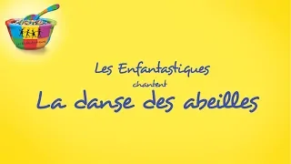 LA DANSE DES ABEILLES - Les Enfantastiques