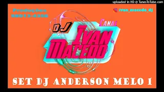 SET DJ ANDERSON MELO 1