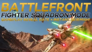 Star Wars Battlefront: Fighter Squadron Mode, Instant Skirmish, Gameplay Reveal