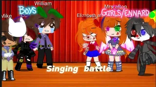 Girls vs boys Singing battle!(Afton family)READ DESCRIPTION