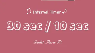 ⏱️ [ + Music ]타이머 30/10 [Interval timer 30 sec / 10 sec]