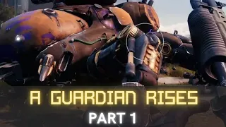 Destiny 2: A Guardian Rises (Part 1)