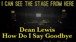 Dean Lewis   How Do I Say Goodbye