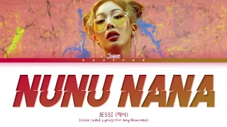 Jessi (제시) - NUNU NANA (Color Coded Lyrics/가사 Eng/Rom/Han)