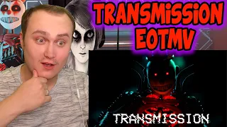 TRANSMISSION [EOTMV] | Reaction | NEW ANIMATRONIC!