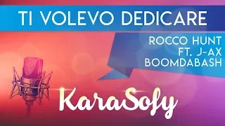 Ti volevo dedicare Karaoke - Rocco Hunt Karaoke - KaraSofy