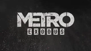 Metro Exodus (Метро Исход) - Премьерный русский трейлер 2019!