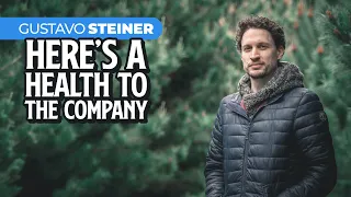 Here's a Health to the Company | Gustavo Steiner