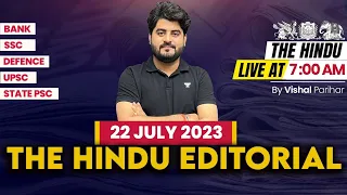 The Hindu Editorial Analysis | 22 July 2023 | Editorial Analysis | Editorial by Vishal Parihar