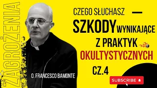 Cz. 4 | Szkody wynikające z praktyk okultystycznych | o. Francesco Bamonte