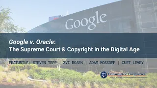 Google v. Oracle: The Supreme Court and Copyright in the Digital Age