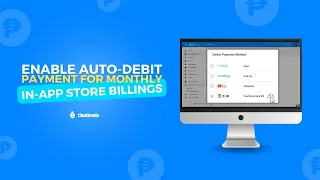Enabling Auto-Debit Payment Processing for In-App Store Monthly Billings