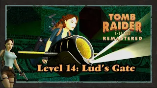 Tomb Raider 3 | Lud's Gate (Level 14) [London] | All Secrets Walkthrough [4K Remastered]