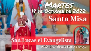 ✅ MISA DE HOY martes 18 de Octubre 2022 - Padre Arturo Cornejo