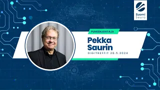 Suomi-Seuran puheenjohtaja Pekka Saurin digitreffit 28.5.2024
