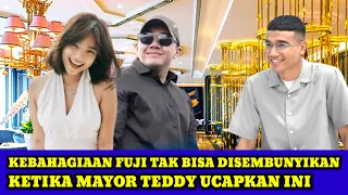 KEROMANTISAN & UCAPAN MAYOR TEDDY YANG BIKIN JANTUNG FUJI AN BERDEBAR