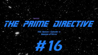 The Prime Directive | Episode 16 | TOS: S1E14 Balance of Terror | Watch Party | Drunk Bingo