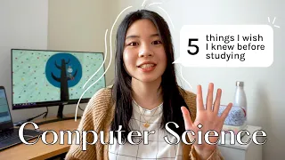 5 things I wish I knew before studying Computer Science 👩🏻‍💻