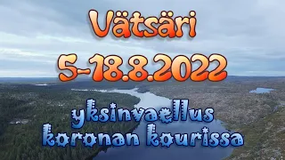 Solo hike in corona disease August 2022 Vätsäri Wilderness, Inari, Finland arrhythmia fever cough.