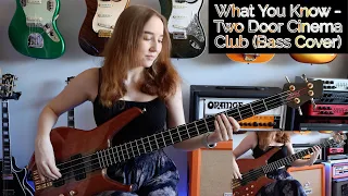 What You Know - Two Door Cinema Club (Bass Cover)