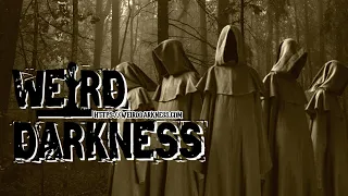 “WEIRDNESS IN THE WILDERNESS” and 3 More Dark and True Stories! #WeirdDarkness