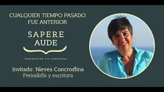 Cualquier tiempo pasado fue anterior con Nieves Concostrina . Humanistas Sin Complejos