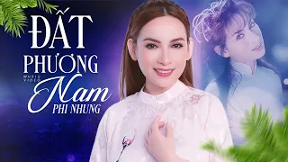 Liên Khúc Đất Phương Nam - Giọng Ca Ngọt Ngào Mang Đầy Cảm Xúc  - Tiếng Hát Để Đời  Phi Nhung