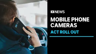 Cameras deployed to detect Canberra drivers on phones | ABC News