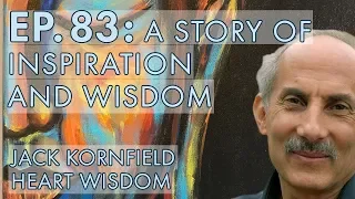 Jack Kornfield – Ep. 83 – A Story of Inspiration and Wisdom