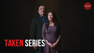 Taken: Series Finale | True Crime Central | #truecrime