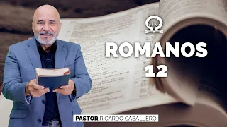 📽 "ROMANOS 12" | @elpastorcaballero. | PRÉDICAS CRISTIANAS