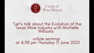 “Let’s talk about the Evolution of the Texas Wine Industry with Michelle Williams’